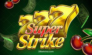 777 Super Strike tại 28betvina - Slot nổ hũ siêu bùng nổ