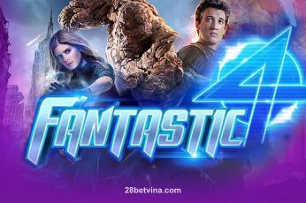 Fantastic Four tại 28betvina