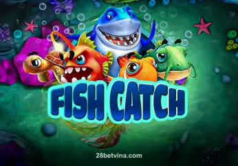 Fish Catch tại 28betvina - Trò chơi săn cá thú vị